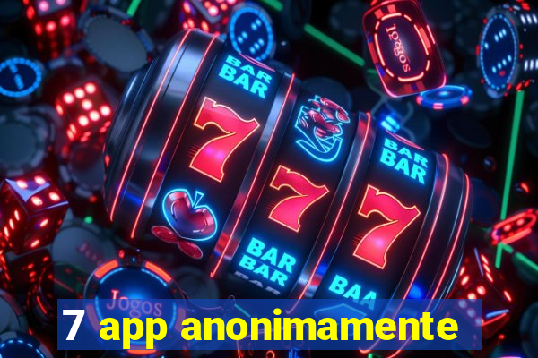 7 app anonimamente